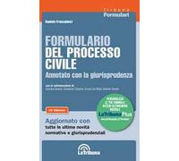 Formulario del processo civile annotato con la giurisprudenza