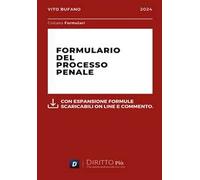 Formulario del processo penale. Con espansione formule scaribili online e commento