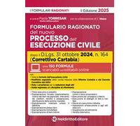 Formulario della esecuzione civile 2025 aggiornato al Decreto correttivo Cartabia 2024 D.Lgs. 31 ottobre 2024, n. 164