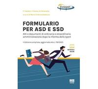 Formulario per ASD e SSD. Atti e documenti di ordinaria e straordinaria amministrazione dopo la riforma dello sport. Con materiale online