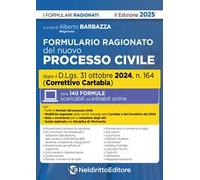 Formulario ragionato del nuovo processo civile aggiornato al Decreto Correttivo Cartabia 2024. Con espansione online