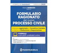 Formulario ragionato del nuovo processo civile. Aggiornato al I e II decreto Correttivo Cartabia 2025