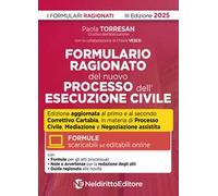 Formulario ragionato del processo e della esecuzione civile. Con formule scaricabili on line