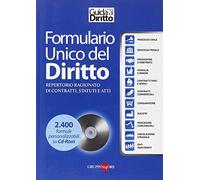 Formulario unico del diritto. Repertorio ragionato di contratti, statuti e atti. Con CD-ROM