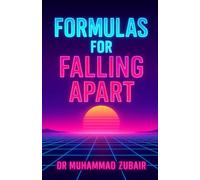 Formulas for Falling Apart: There’s no science for surviving a broken heart