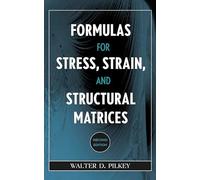 Formulas for Stress, Strain, and Structural Matrices