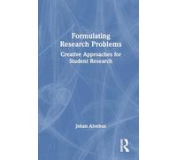 Formulating Research Problems: Creative Approaches for Student Research