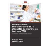 Formulation et caractérisation de la plaquette de nicotine en tant que TRN: Formulation de la gaufrette de nicotine