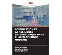 FORMULATION ET LA RÉSILIENCE TECHNOLOGIQUE DANS PHARMACEUTIQUE MODERNE