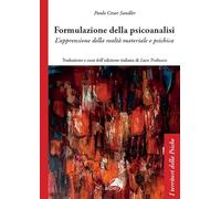 Formulazione della psicoanalisi. L'apprensione della realtà materiale e psichica