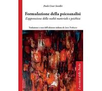 Formulazione della psicoanalisi. L'apprensione della realtà materiale e psichica