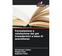 Formulazione e valutazione dei gel transdermici a base di aceclofenac