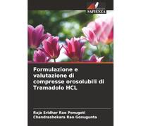 Formulazione e valutazione di compresse orosolubili di Tramadolo HCL