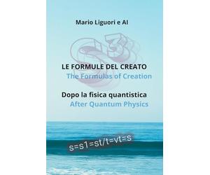 Formule del Creato: dopo la fisica quantistica