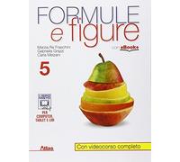 Formule e figure. Per i Licei e gli Ist. magistrali. Con e-book. Con espansione online (Vol. 5)
