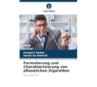 Formulierung und Charakterisierung von pflanzlichen Zigaretten: Kräuterzigarette