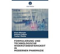 FORMULIERUNG UND TECHNOLOGISCHE WIDERSTANDSFÄHIGKEIT IN MODERNEN PHARMAZIE