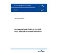 Formwechsel einer GmbH in eine GbR unter Glaeubigerschutzgesichtspun (Tascabile)