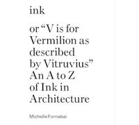 . Fornabi Ink, or "Vis for Vermillion as Described by Vitruvius" - A (Tascabile)