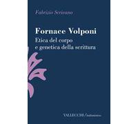 Fornace Volponi. Etica del corpo e genetica della scrittura