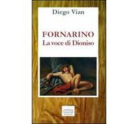 Fornarino. La voce di Dioniso