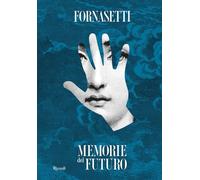 Fornasetti. Memorie del futuro. Ediz. illustrata