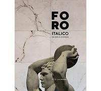 Foro Italico. Da ieri a domani