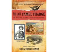 Forrest Bryant Johnson The Last Camel Charge (Tascabile)