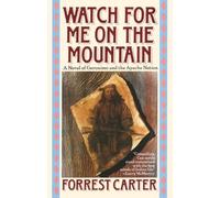 Forrest Carter Watch for Me on the Mountain (Tascabile)