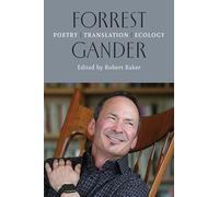 Forrest Gander: Poetry, Translation, Ecology