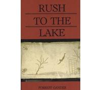 Forrest Gander Rush to the Lake (Tascabile)