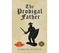 Forrest Hutter The Prodigal Father (Tascabile)