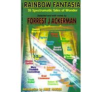 Forrest J. Ackerman Anne F. Hardin Rainbow Fantasia (Tascabile)