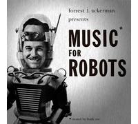Forrest J. Ackerman & Frank Coe - Music For Robots (10 Lp) VINYL LP NUOVO