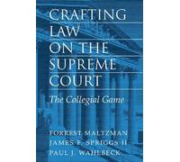 Forrest Maltzman James F. Spriggs Paul J. Crafting Law on the Supre (Tascabile)