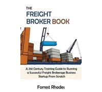 Forrest Rhodes The Freight Broker Book (Tascabile)