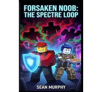 Forsaken Noob: The Spectre Loop