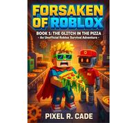 FORSAKEN OF ROBLOX: BOOK 1: THE GLITCH IN THE PIZZA