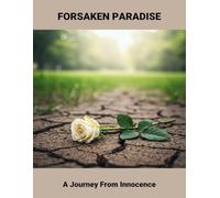 Forsaken Paradise: A Journey From Innocence