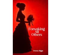 Forsaking All Others
