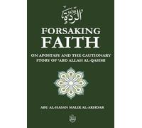 Forsaking Faith: On Apostasy and the Cautionary Story of ‘Abd Allah Al-Qasimi