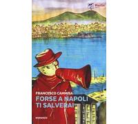 Forse a Napoli ti salverai
