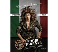 Forse armate. Manuale di sopravvivenza per chi ama un militare