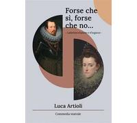 Forse che sì, forse che no... Labirinto d'amore e d'inganni