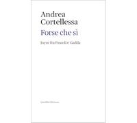 Forse che sì. Joyce fra Pascoli e Gadda