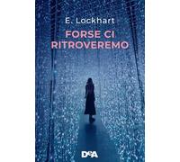 Forse ci ritroveremo