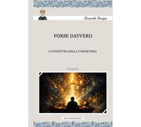 FORSE DAVVERO: L'avventura della conoscenza