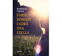 Forse domani cadrà una stella