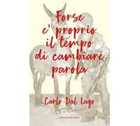 Forse è proprio il tempo di cambiare parola