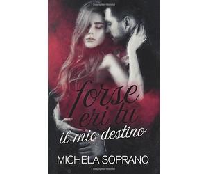 Forse eri tu il mio destino